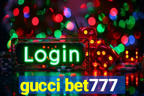 gucci bet777