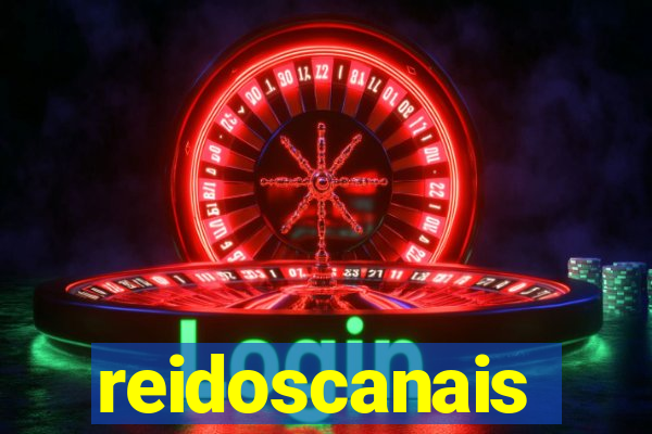 reidoscanais