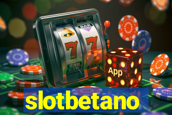 slotbetano