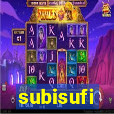 subisufi