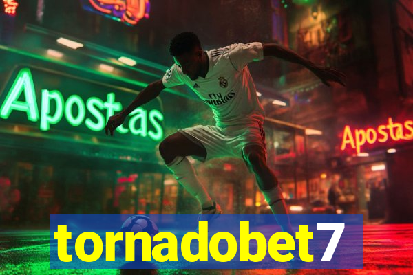 tornadobet7